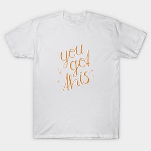 You Got This T-Shirt